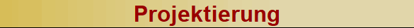 Projektierung Projektierung